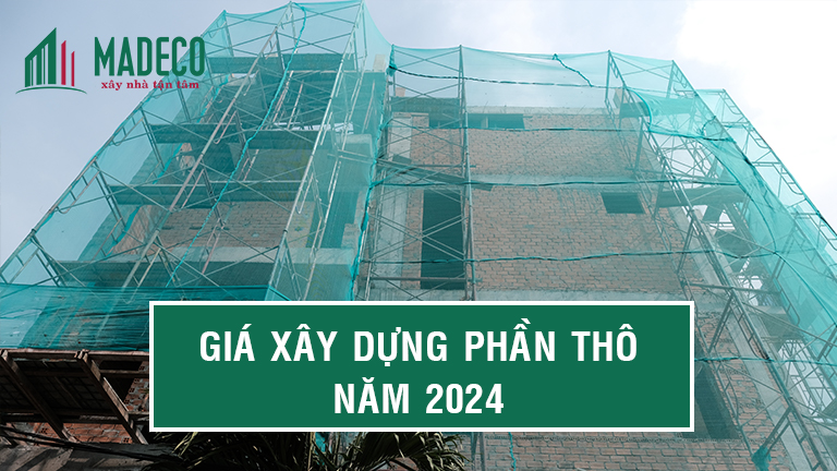 BẢNG BÁO GIÁ XÂY NHÀ PHẦN THÔ NĂM 2022