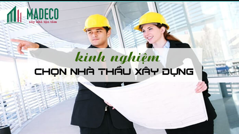 Kinh nghiệm chọn nhà thầu xây dựng