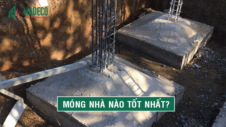 Móng nhà nào tốt nhất